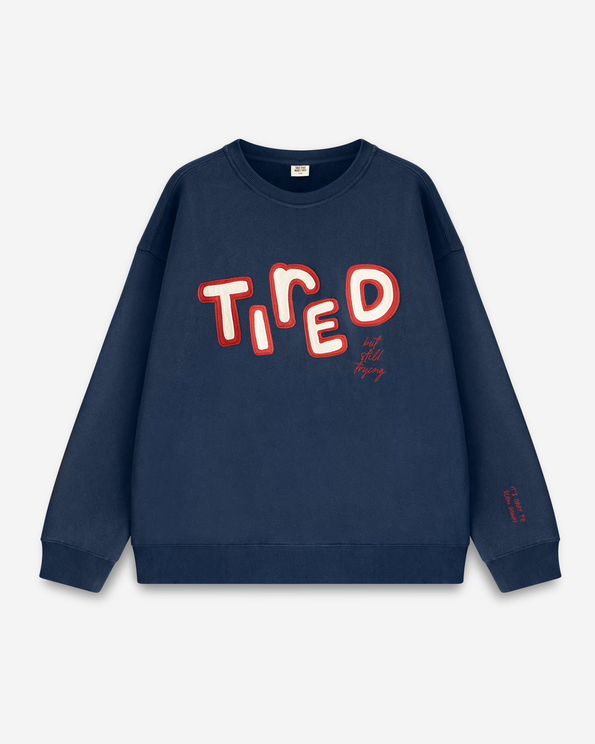 Tired (But Still Trying) Crewneck