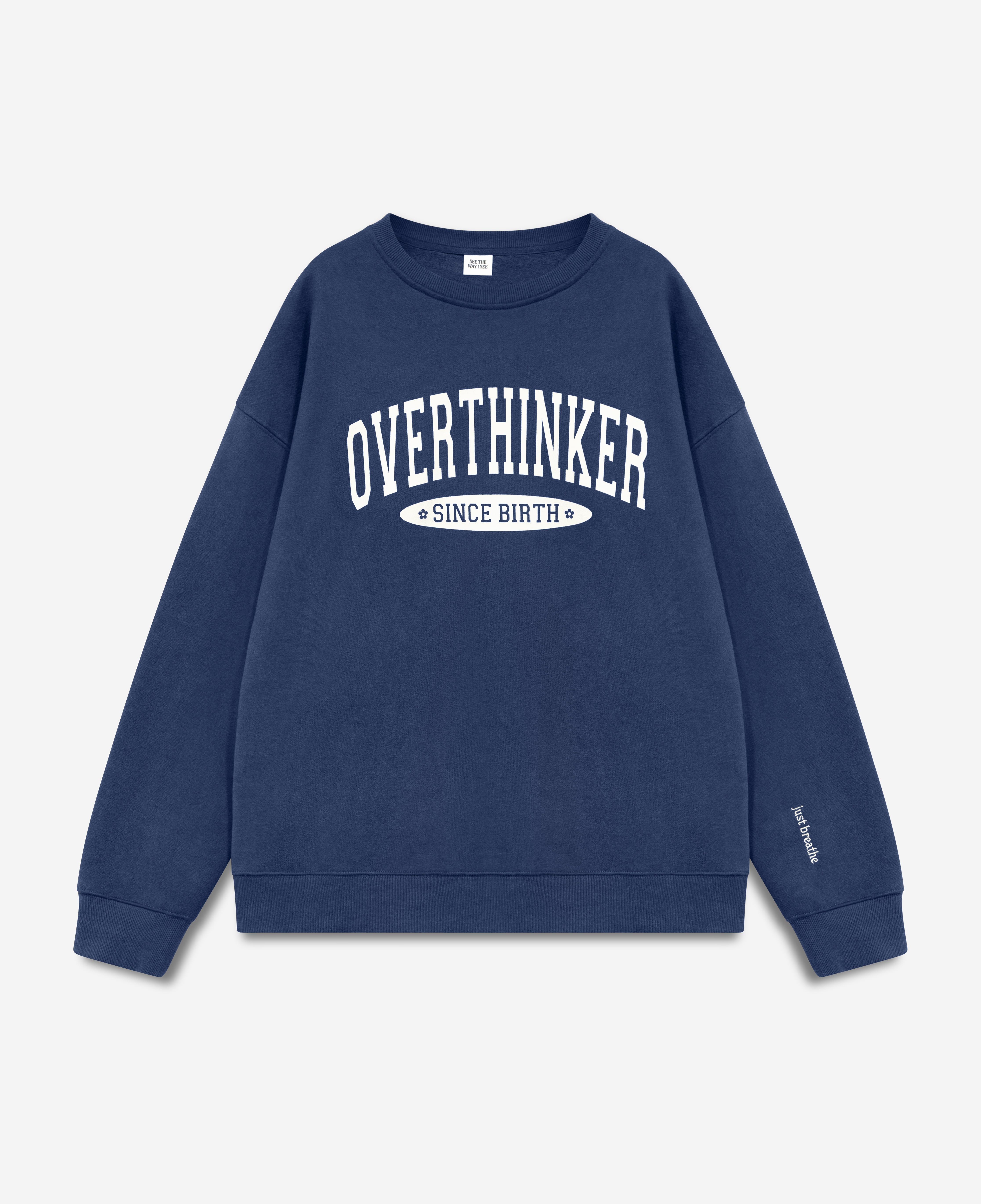 Overthinker Since Birth Crewneck - SEE THE WAY I SEE