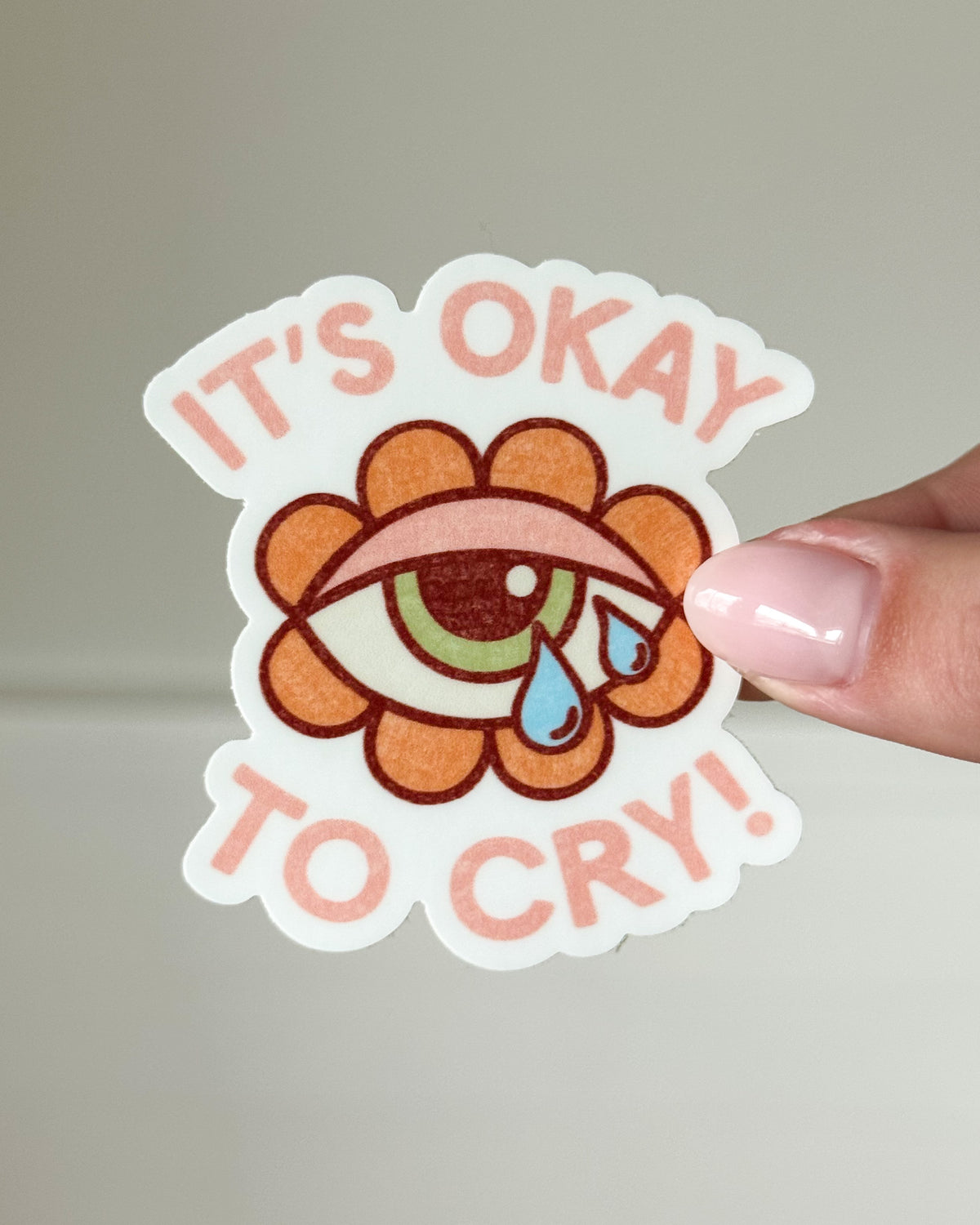 It's Okay to Cry! Sticker