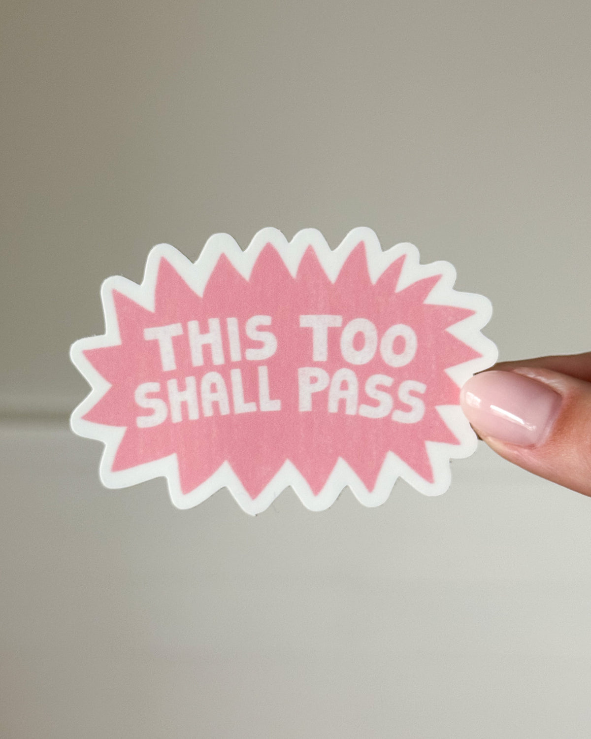 This Too Shall Pass Sticker