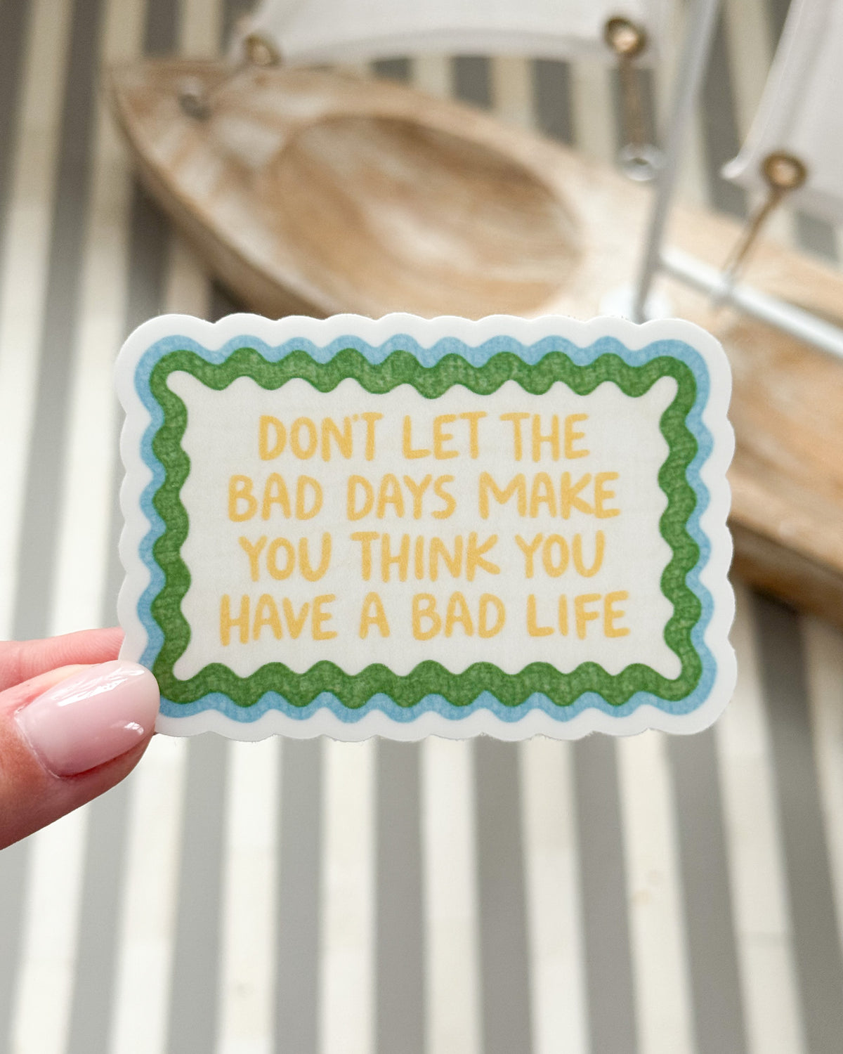 Don't Let The Bad Days Win Sticker