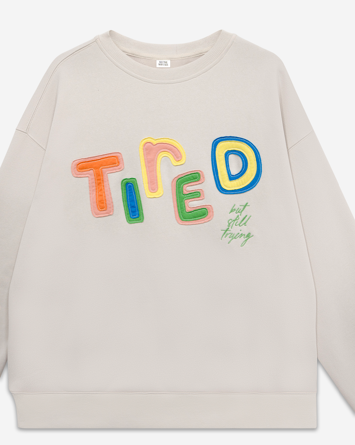 Tired (But Still Trying) Crewneck