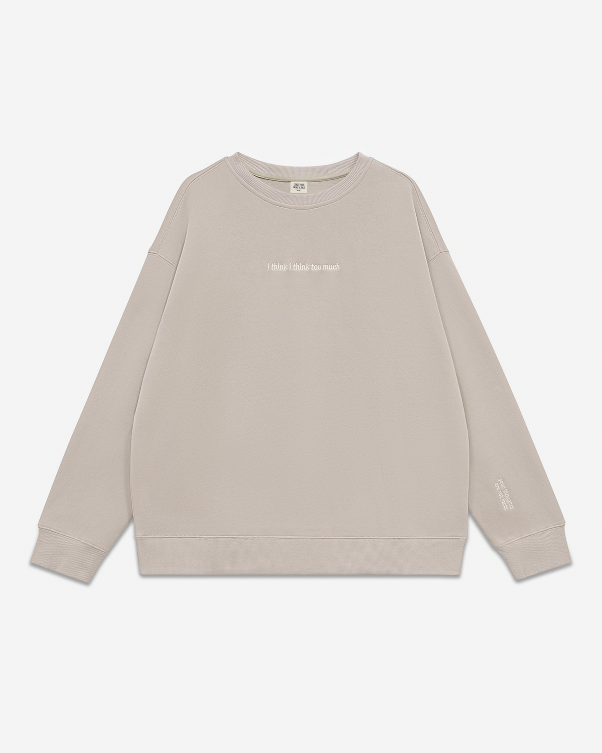 Think Too Much Crewneck