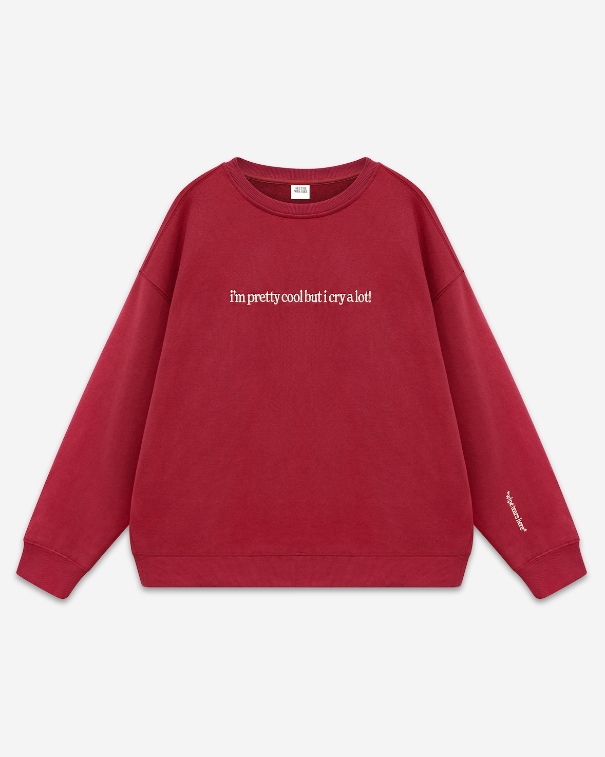 Cry A Lot! (wipe tears here) Crewneck