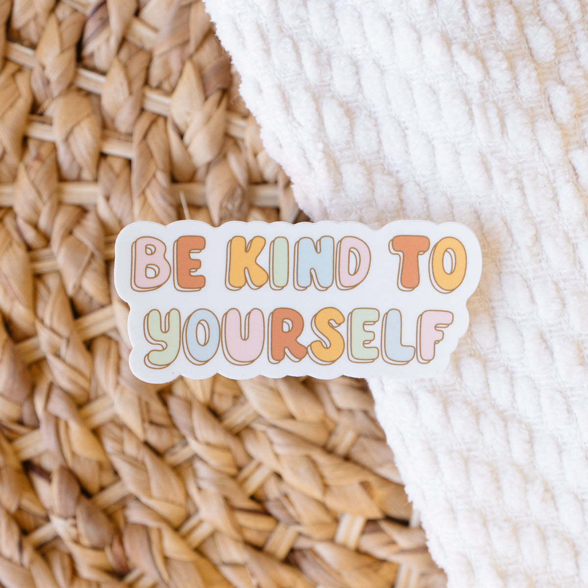 Be Kind To Yourself Sticker
